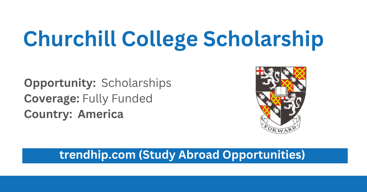 Churchill College Scholarship