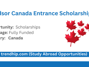 Windsor Canada Entrance Scholarships