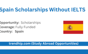 Spain Scholarships Without IELTS